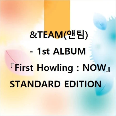 &TEAM - [FIRST HOWLING : NOW] 1st Album – kpopalbums.com