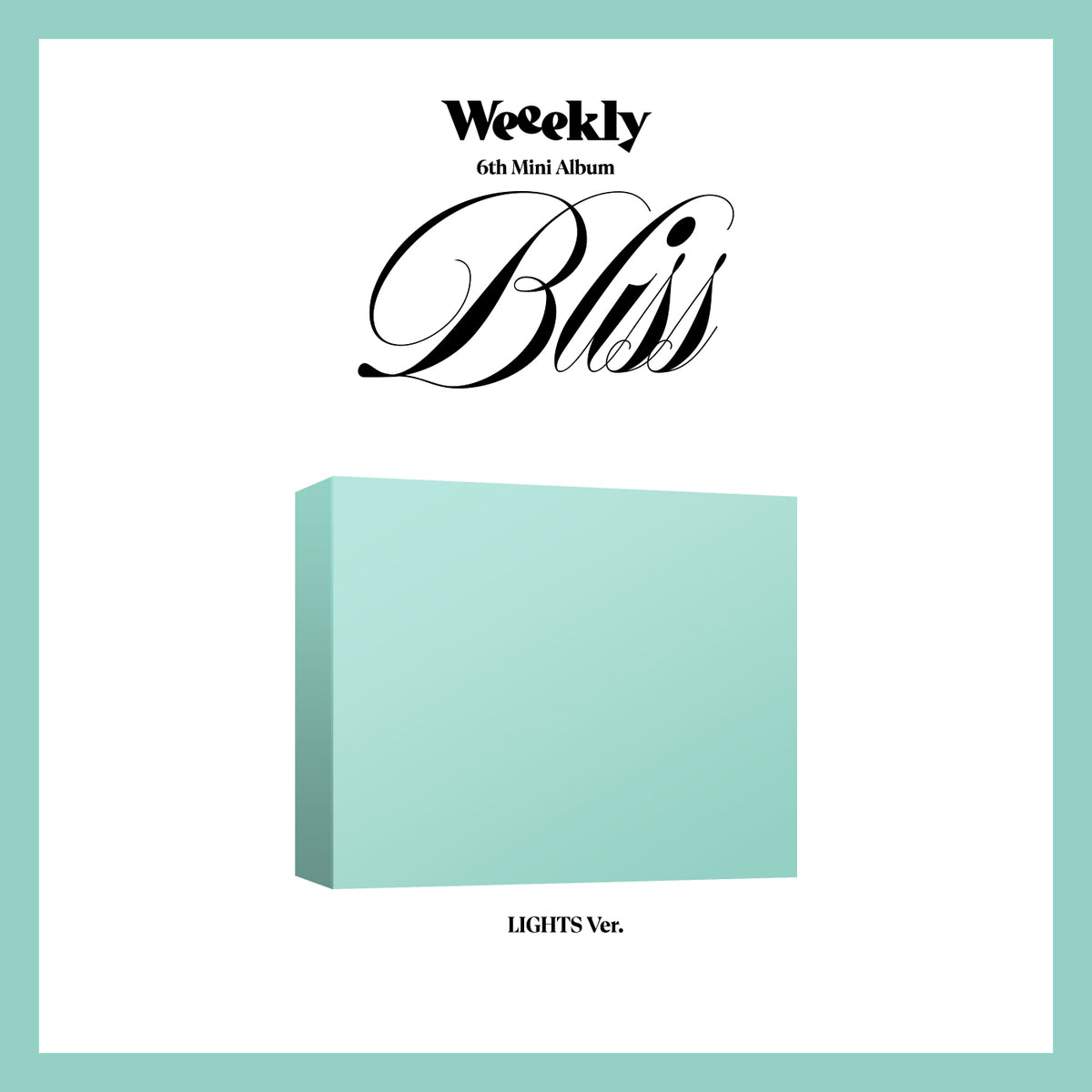 WEEEKLY - [Bliss] 6th Mini Album LIGHTS Version – kpopalbums.com
