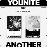 YOUNITE - [ANOTHER] 6th EP Album POCAALBUM 2 Version SET