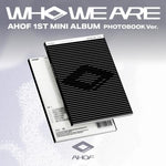 (PRE-ORDER) AHOF - [WHO WE ARE] 1st Mini Album PHOTOBOOK Version
