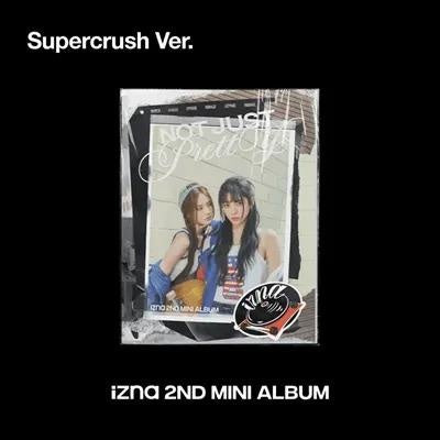 izna - [NOT JUST PRETTY] 2nd Mini Album SUPERCRUSH B Version