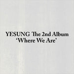 (PRE-ORDER) YESUNG - [WHERE WE ARE] 2nd Album 3 Version (PHOTOBOOK + SMini + QR) SET