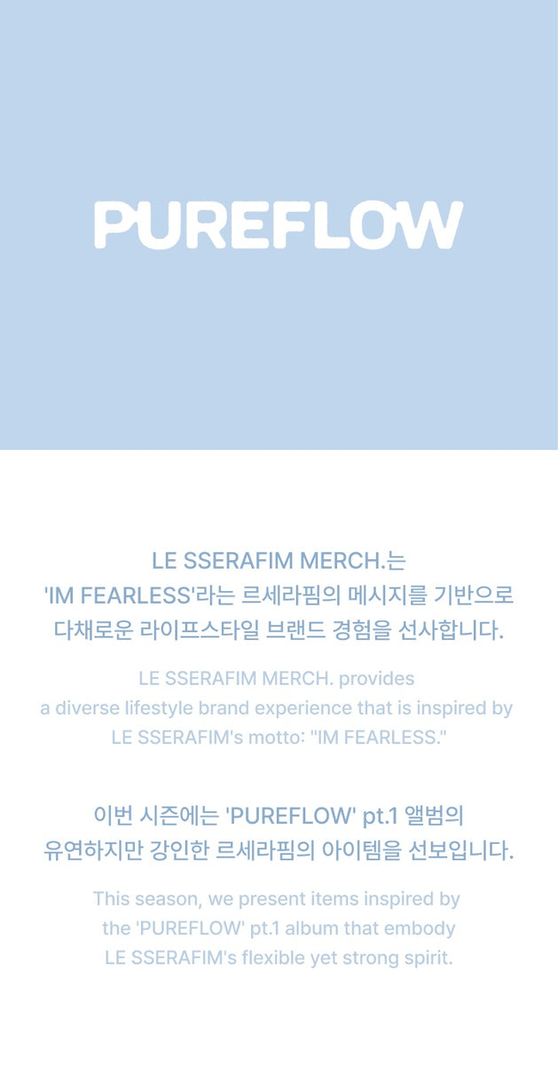 LE SSERAFIM - [LE SSERAFIM Brand Merch : PUREFLOW] OFFICIAL MD
