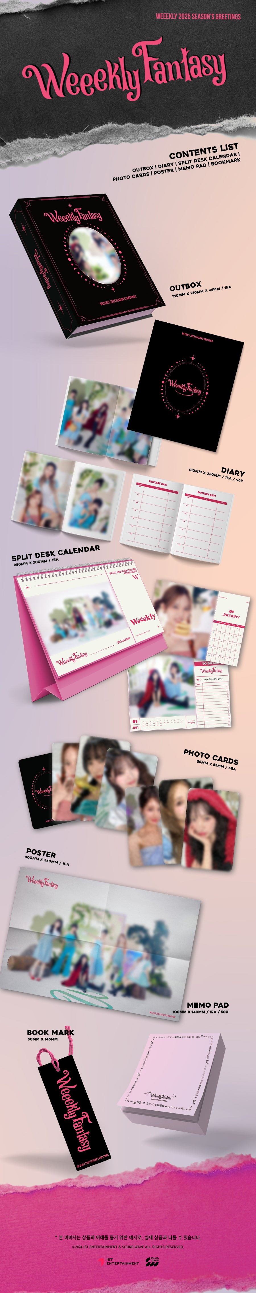 - 구성 :
- OUTBOX : 310 x 210 x 45 mm/1ea
- DIARY : 180 x 220 mm/1ea/96P
- SPLIT DESK CALENDAR : 280 x 200 mm/1ea
- PHOTO CA...
