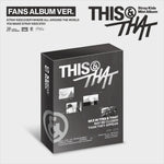 (PRE-ORDER) STRAY KIDS - [THIS & THAT] 10th Mini Album FANS ALBUM Version