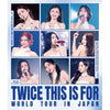 TWICE - [THIS IS FOR] WORLD TOUR IN JAPAN BLU-RAY REGULAR EDITION
