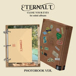 CLOSE YOUR EYES - [ETERNALT] 1st Mini Album PHOTOBOOK Version