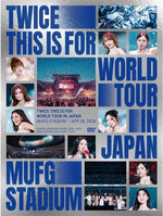 (PRE-ORDER) TWICE - [THIS IS FOR] WORLD TOUR IN JAPAN MUFG STADIUM DVD LIMITED Edition