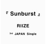 (PRE-ORDER) RIIZE - [SUNBURST] JAPAN 3rd Single Album LIMITED B Version