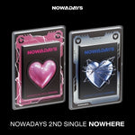 NOWADAYS - [NOWHERE] 2nd Single Album HERE Version