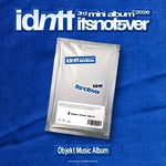 (PRE-ORDER) IDNTT - [ITSNOTOVER] 3rd Mini Album OBJEKT MUSIC ALBUM Version
