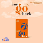 ODD YOUTH - [ CAN'T GO BACK ] 3rd Single Album POCAALBUM BOX Version