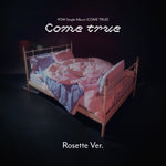 POW - [COME TRUE] Single Album ROSETTE Version
