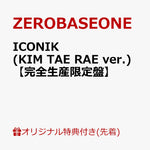 (PRE-ORDER) ZEROBASEONE - [ICONIK] JAPAN SPECIAL EP Album KIM TAE RAE Version