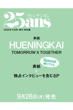 (PRE-ORDER) 25ans (JAPAN) - 2026.11 SPECIAL Edition TXT HUENINGKAI