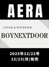 AERA (JAPAN) - 2025.12.22 BOYNEXTDOOR