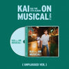KAI - [KAI ON MUSICAL PART.2] 5th Album UNPLUGGED Version