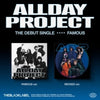 ALLDAY PROJECT - [FAMOUS] The Debut Single RANDOM Version