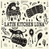 LATIN KITCHEN LUNA - [LAKILU] 1st Album