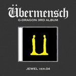 G-DRAGON - [ÜBERMENSCH] 3rd Album JEWEL VER.4