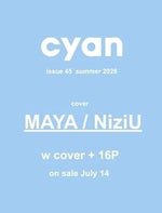 (PRE-ORDER) cyan (JAPAN) - issue 45 summer 2026 MAYA / NiziU A Type
