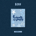 B.D.U - [FRIENDS TO LOVERS] Album