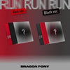 DRAGON PONY - [RUN RUN RUN] EP Album 2 Version SET