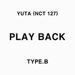 (PRE-ORDER) YUTA (NCT 127) - [PLAY BACK] TYPE B