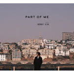 BOBBY KIM - [PART OF ME]