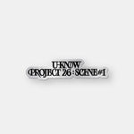 (PRE-ORDER) U-KNOW - [U-KNOW PROJECT 26 : SCENE#1] in SEOUL MD LOGO BADGE