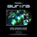 (PRE-ORDER) TRADE L - [AURORA] Full Album