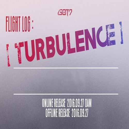 Global idol GOT7, 2nd regular album [FLIGHT LOG : TURBULENCE] released! - GOT7 successfully completed 21 concerts in 13 ci...