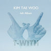Kim Tae Woo - [T-With] (6th Album)