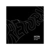 iKON - [Return] (2nd Album BLACK Version)
