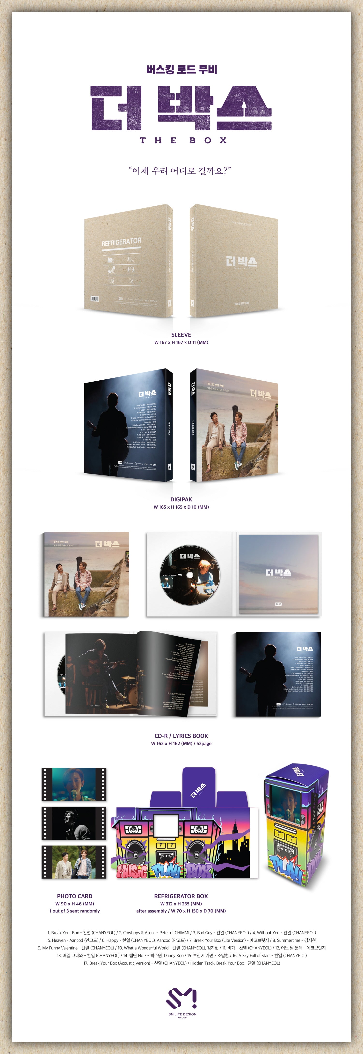 1 CD
1 Lyrics Book (52 pages)
1 Photo Card (random out of 3 types)
1 Refrigerator Box