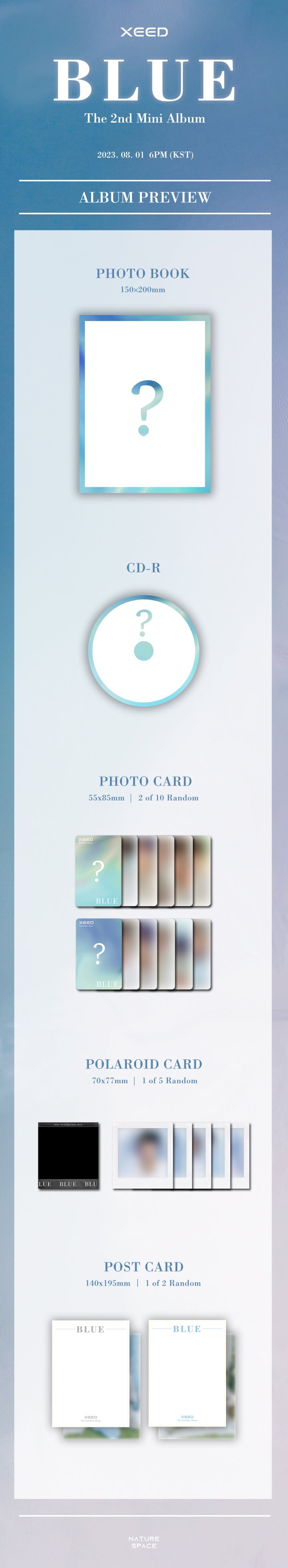 1 CD
1 Photo Book
2 Photo Cards (random out of 10 types)
1 Polaroid Card (random out of 5 types)
1 Postcard (random out of...