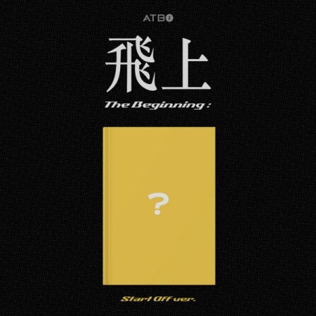 ATBO - [The Beginning : 飛上] (3rd Mini Album START OFF Version)