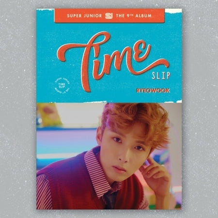 Super Junior - [Time Slip] (9th Album RYEOWOOK Version