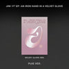 JINI - [AN IRON HAND IN A VELVET GLOVE] 1st EP Album PLVE VELVET GLOVE Version