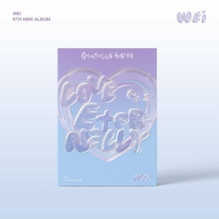 WEI - [Love Pt.3 : Eternally Faith in love] (6th Mini Album ETERNAL LOVE Version)