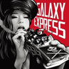 Galaxy Express - [Kerosene Lamp] (Single Album)