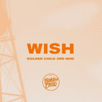 Golden Child - [Wish] 3rd Mini Album B Version
