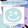 14U - [Don't Get Pretty / 예뻐지지마] (2nd Single Album)