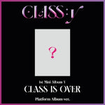 CLASS:y - Y [CLASS IS OVER] 1st Mini Album PLATFORM ALBUM Version