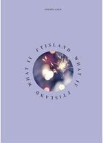 FTISLAND - [What If] 6th Mini Album