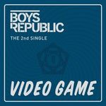 Boys Republic - [Video Game] 2nd Single Album