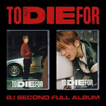 B.I - [TO DIE FOR] 2nd Full Album DIE FOR LOVE (B) Version