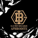 B.I.G - [APHRODITE] 1st Mini Album