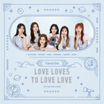 Favorite - [Love Loves To Love Love] 2nd Mini Album