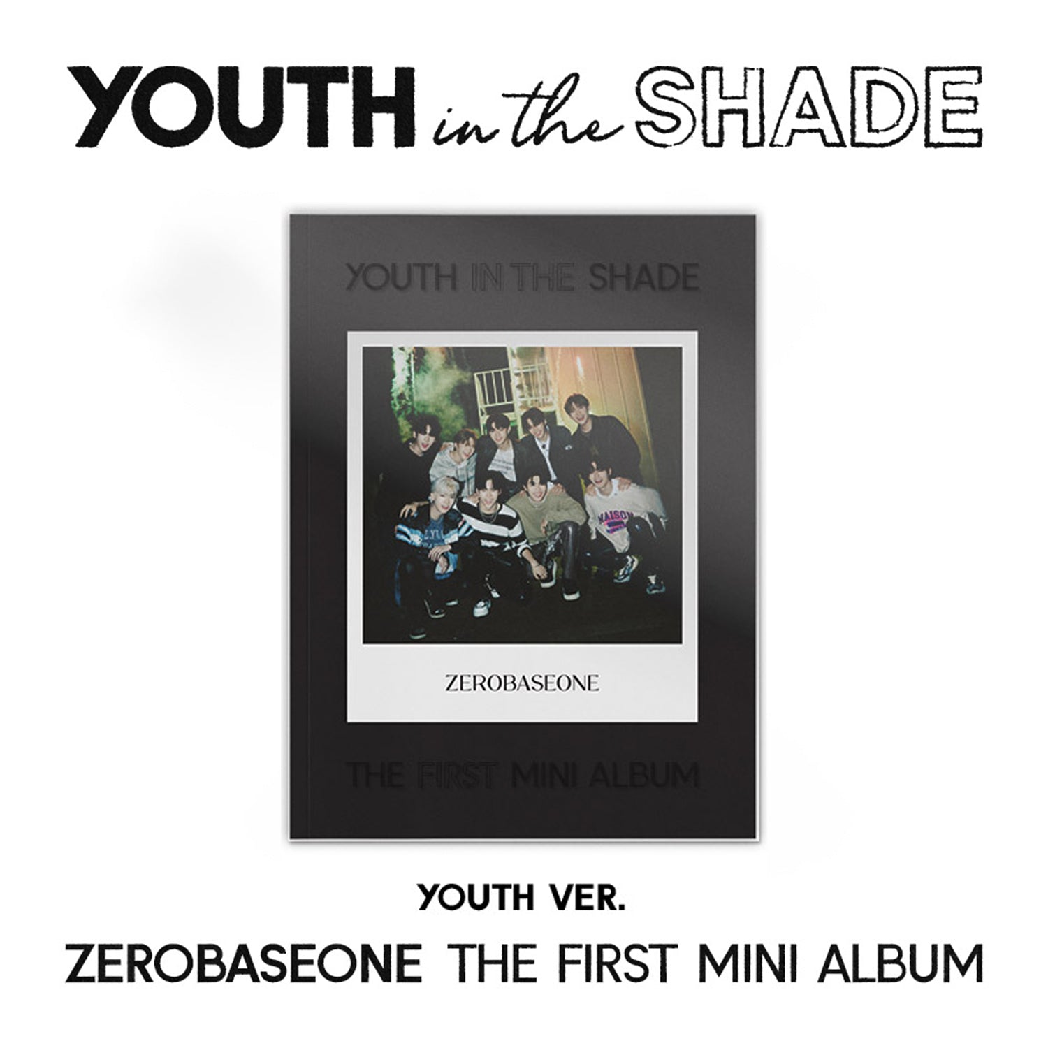 ZEROBASEONE - [YOUTH IN THE SHADE] (1st Mini Album YOUTH Version)